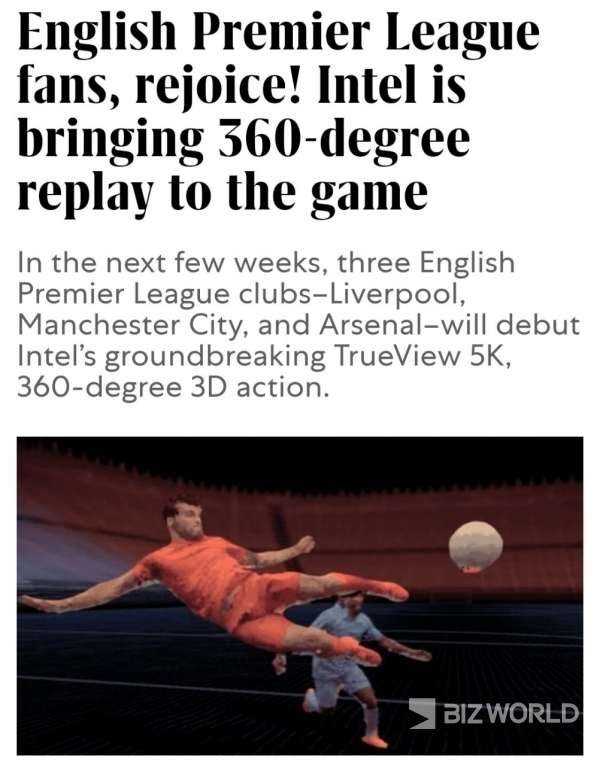 리버풀, 맨체스터 시티 및 아스날의 잉글리시 프리미어 리그 3개 클럽의 축구경기가 인텔 TrueView 5K, 360도 3D액션으로 선보일 예정이다. 사진=패스트컴퍼니 캡처