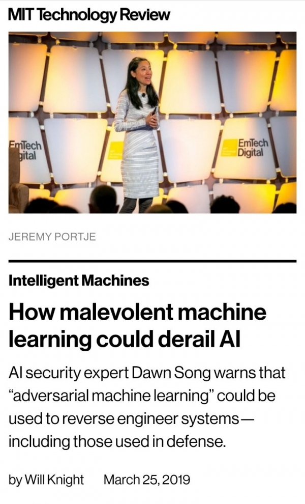 미국 버클리(UC Berkeley) 대학 교수이며 AI 및 기계 학습과 관련된 보안 위험을 연구 전문가인 던 송(Dawn Song) 박사는 “‘적대적인 기계 학습(Adversarial machine learning)’이 국토방위에서 사용되는 시스템을 포함해 AI를 활용하는 모든 시스템을 리버스 엔지니어링하는 데 사용될 수 있다”고 경고했다. 사진=MIT(메사추세츠공과대학교) 테크놀 러지 리뷰 캡처